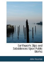 Earthwork Slips and Subsidences Upon Public Works