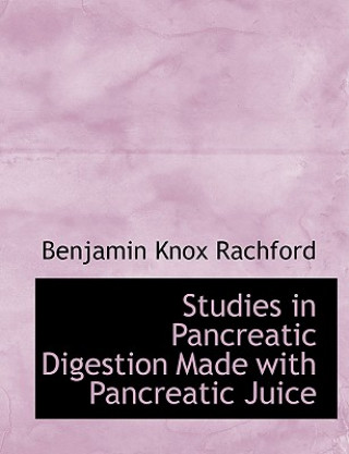 Studies in Pancreatic Digestion Made with Pancreatic Juice