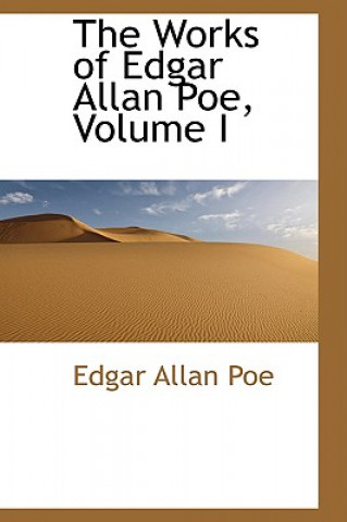 Works of Edgar Allan Poe, Volume I