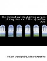 Richard Mansfield Acting Version of King Henry V