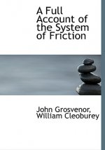 Full Account of the System of Friction