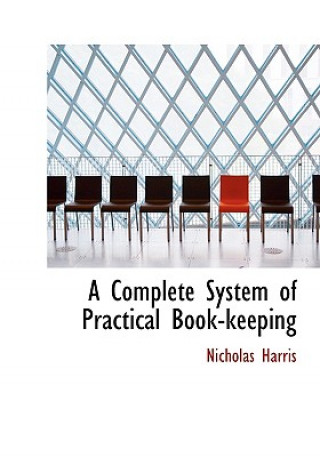 Complete System of Practical Book-Keeping