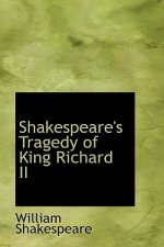 Shakespeare's Tragedy of King Richard II