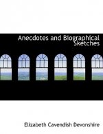 Anecdotes and Biographical Sketches