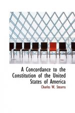 Concordance to the Constitution of the United States of America