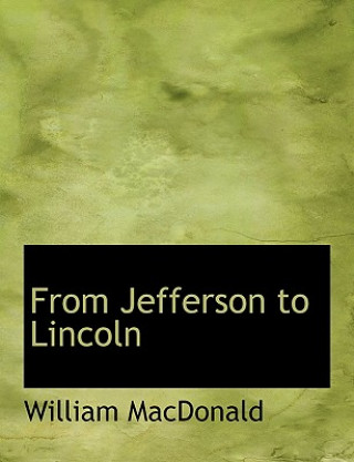 From Jefferson to Lincoln