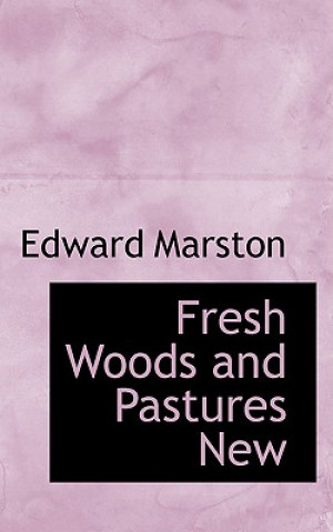 Fresh Woods and Pastures New