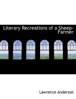 Literary Recreations of a Sheep-Farmer