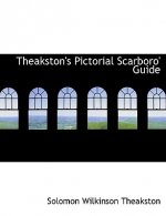 Theakston's Pictorial Scarboro' Guide