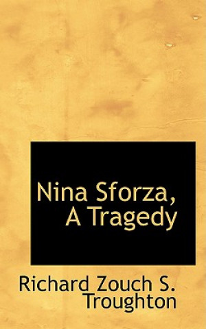 Nina Sforza, a Tragedy