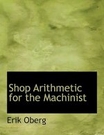 Shop Arithmetic for the Machinist