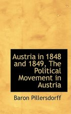 Austria in 1848 and 1849, the Political Movement in Austria