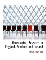 Genealogical Research in England, Scotland and Ireland