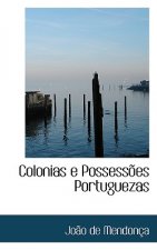 Colonias E Possessames Portuguezas