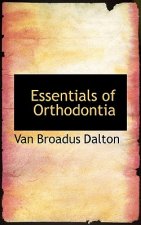 Essentials of Orthodontia