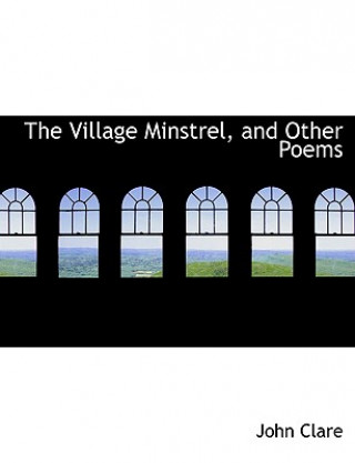 Village Minstrel, and Other Poems