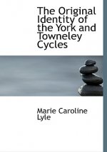 Original Identity of the York and Towneley Cycles