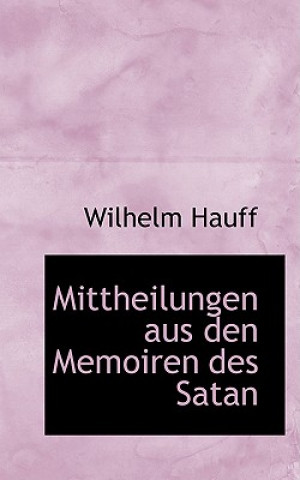 Mittheilungen Aus Den Memoiren Des Satan