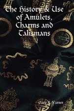 History & Use of Amulets, Charms and Talismans
