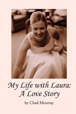 My Life with Laura: A Love Story