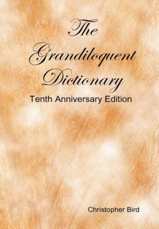 Grandiloquent Dictionary - Tenth Anniversary Edition