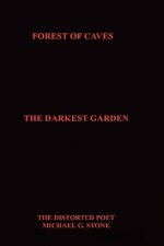 Forest of Caves: The Darkest Garden