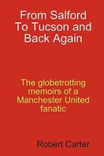 From Salford to Tucson and Back Again