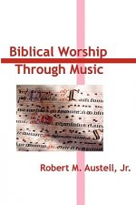 Biblical Worship Through Music