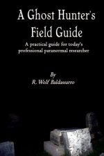 Ghost Hunter's Field Guide