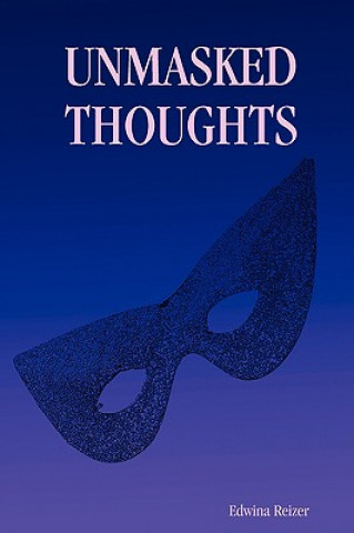 Unmasked Thoughts