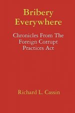 Bribery Everywhere: Chronicles From The Foreign Corrupt Practices Act