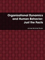 Organizational Dynamics and Human Behavior: Just the Facts