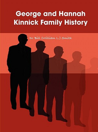 George and Hannah Kinnick Family History