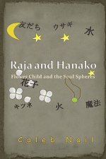 Raja and Hanako: Flower Child and the Soul Spheres