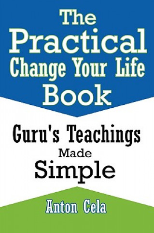 Practical Change Your Life Book