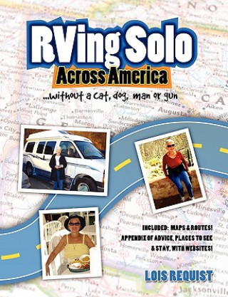 RVing Solo Across America ... without a Cat, Dog, Man, or Gun