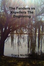 Fenders Vs Xspellers The Beginning