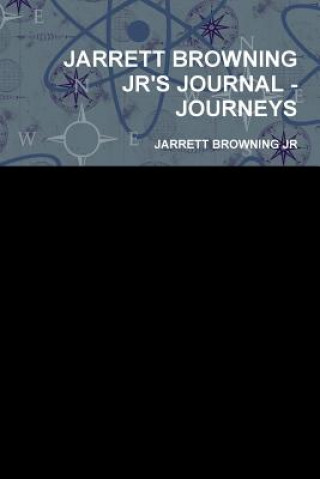 Jarrett Browning Jr's Journal - Journeys