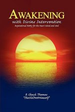 Awakening with Divine Intervention Inspirational Poetry for the Heart Mind and Soul