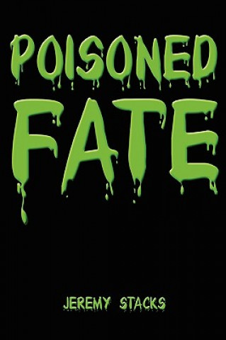 Poisoned Fate