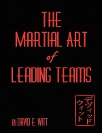 Martial Art of Leading Teams