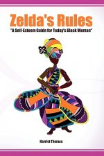Zelda's Rules A Self-Esteem Guide For Today's Black Woman