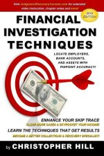 Financial Investigation Techniques: Locate Employers, Bank Accounts, and Assets with Pinpoint Accuracy!