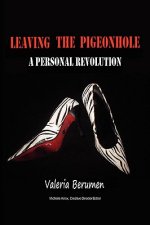 Leaving The Pigeonhole; A Personal Revolution
