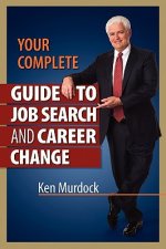 Your Complete Guide to Job Search and Career Change