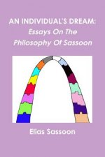 Individual's Dream: Essays On The Philosophy Of Sassoon