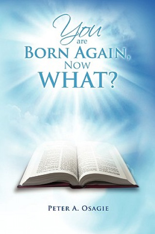 You Are Born Again, Now What?