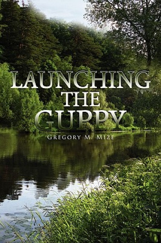 Launching the Guppy