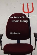 Ten Years on the Chain Gang