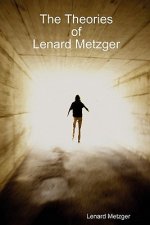 Theories Of Lenard Metzger